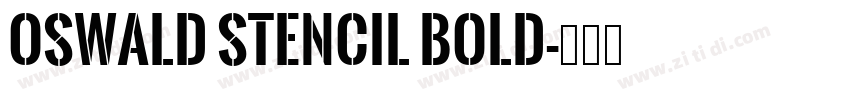 Oswald Stencil Bold字体转换
